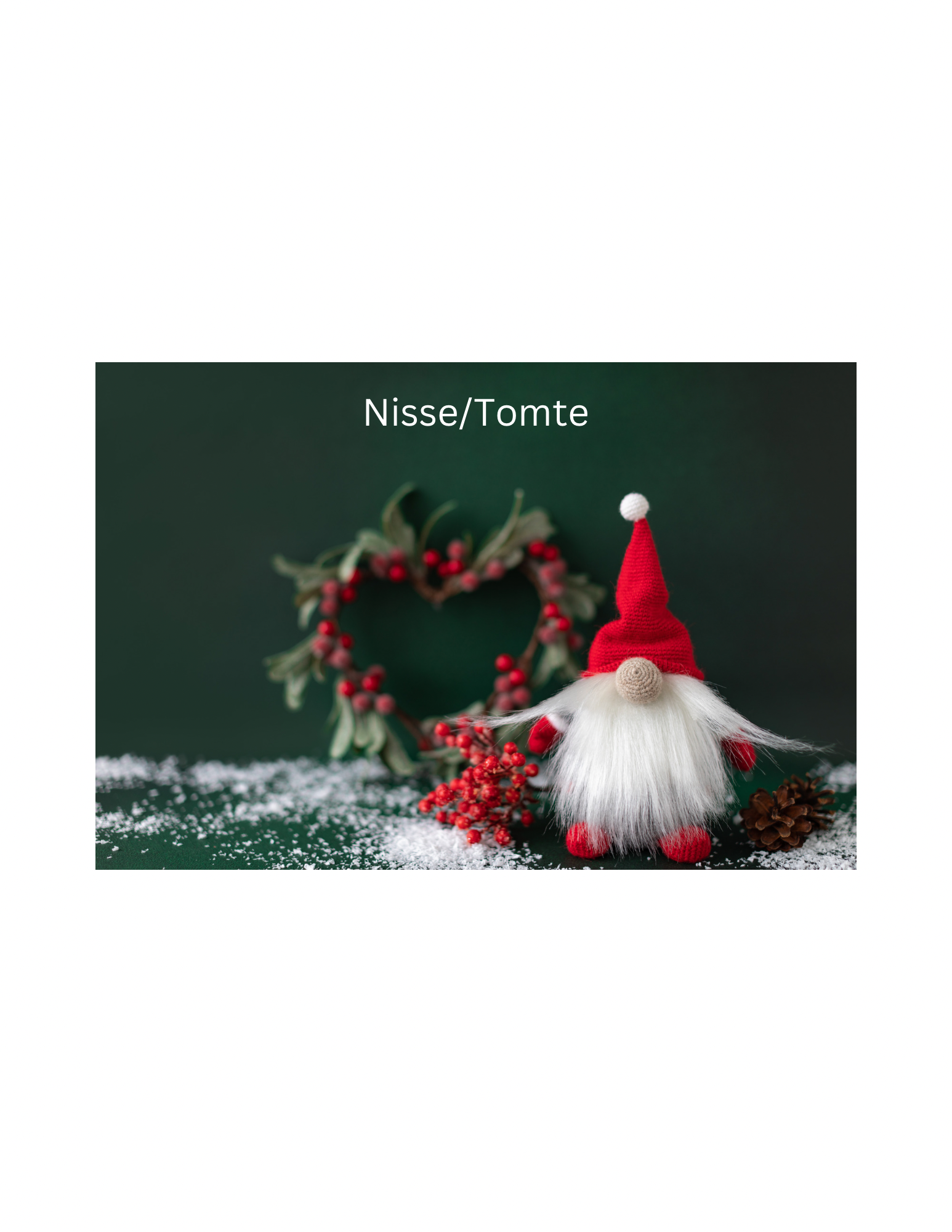 Gnomes, Trolls, Nisse, and Tomte, Oh My!